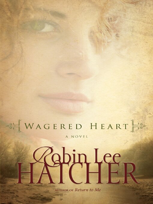 Title details for Wagered Heart by Robin Lee Hatcher - Available
